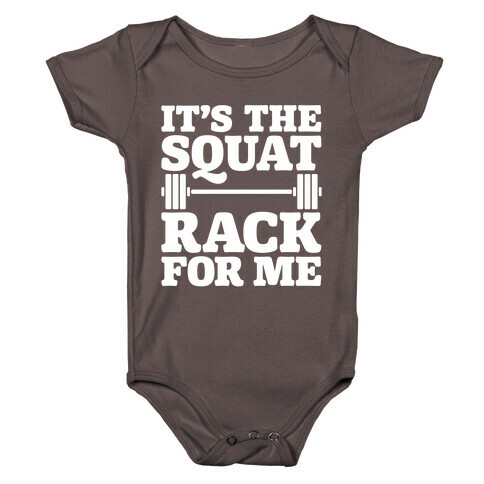 It's The Squat Rack For Me Parody White Print Baby One-Piece
