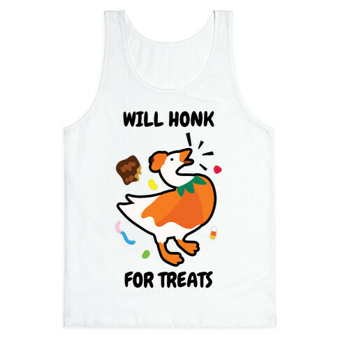 Will Honk for Treats Tank Top