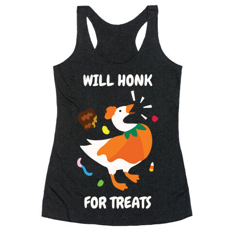 Will Honk for Treats Racerback Tank Top