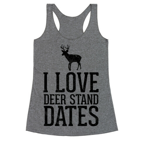 I Love Deer Stand Dates Racerback Tank Top