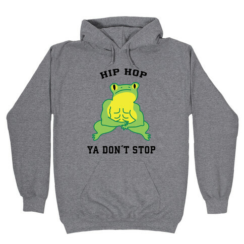 Hip Hop Ya Don't Stop Hooded Sweatshirt