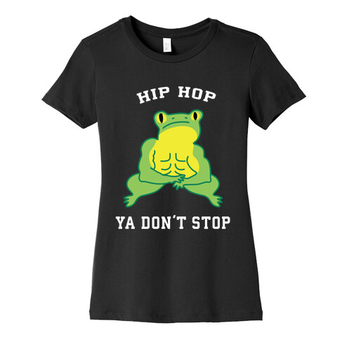 Hip Hop Ya Don't Stop Womens T-Shirt