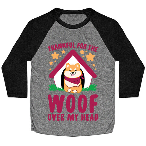 Thankful For The WOOF Over My Head Baseball Tee