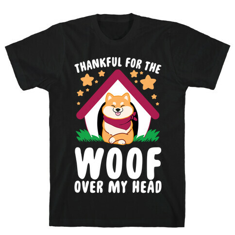 Thankful For The WOOF Over My Head T-Shirt