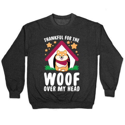 Thankful For The WOOF Over My Head Pullover