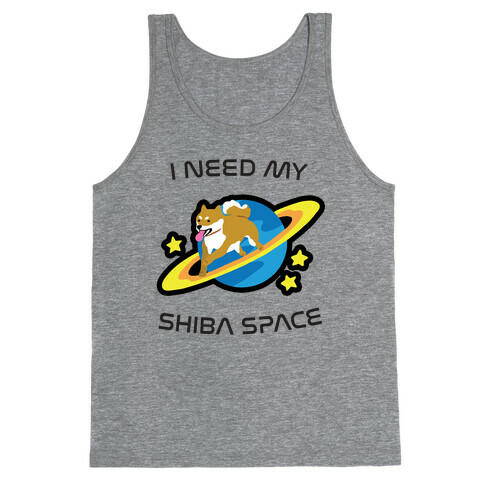 I Need My Shiba Space Tank Top