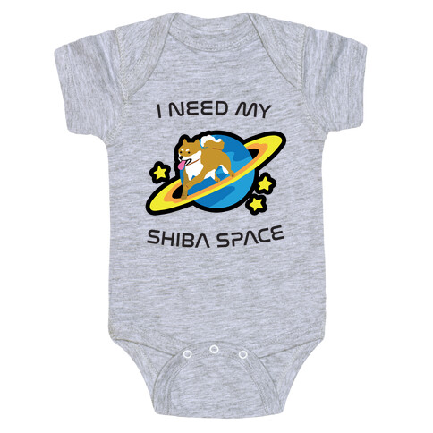 I Need My Shiba Space Baby One-Piece