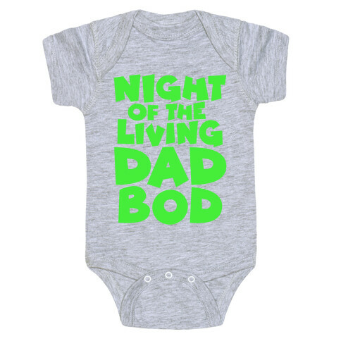 Night of The Living Dad Bod Parody Baby One-Piece