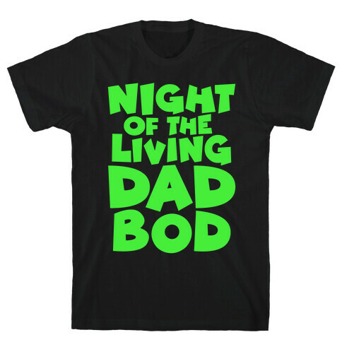 Night of The Living Dad Bod Parody White Print T-Shirt