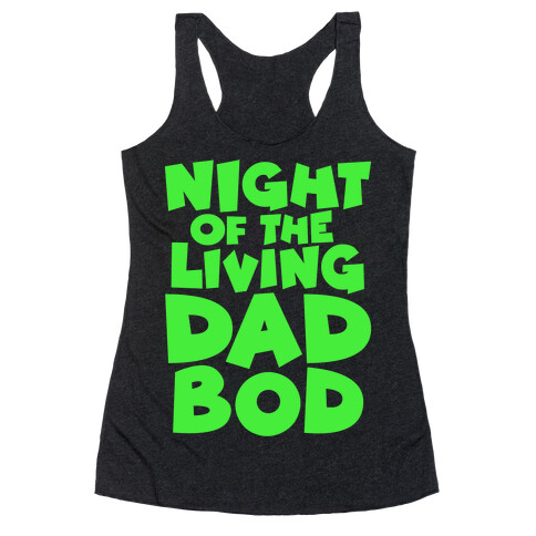 Night of The Living Dad Bod Parody White Print Racerback Tank Top