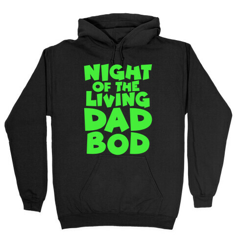 Night of The Living Dad Bod Parody White Print Hooded Sweatshirt