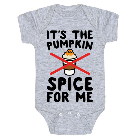 It's The Pumpkin Spice For Me Baby One-Piece