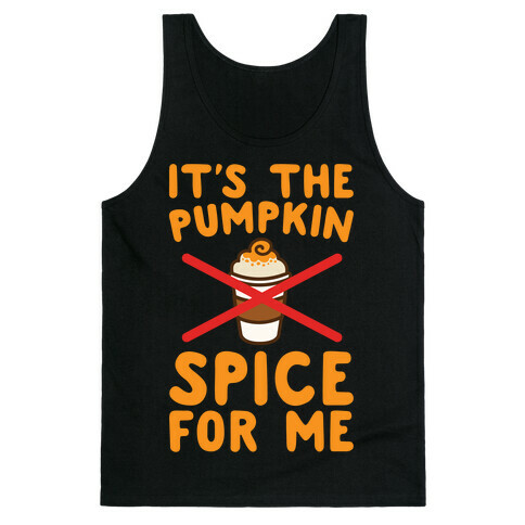 It's The Pumpkin Spice For Me White Print Tank Top