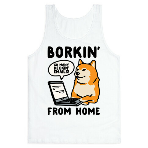 Borkin' From Home Tank Top