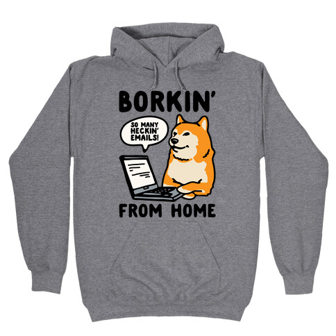 Borkin' From Home Hooded Sweatshirt