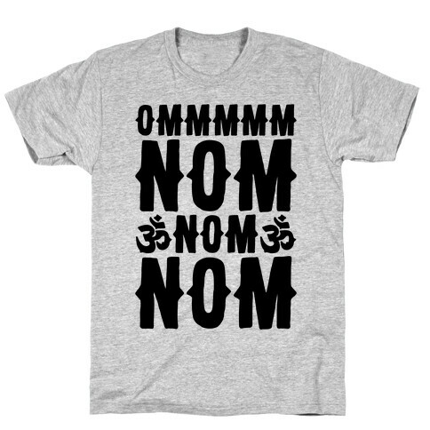 Ommm Nom Nom Nom T-Shirt