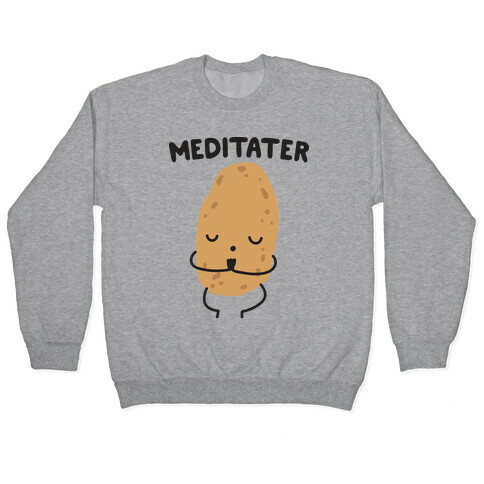 Meditater Meditating Potato Pullover