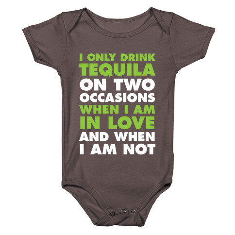I Only Drink On Two Occasions (Tequila) Baby One-Piece