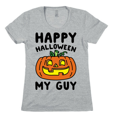 Happy Halloween My Guy Womens T-Shirt