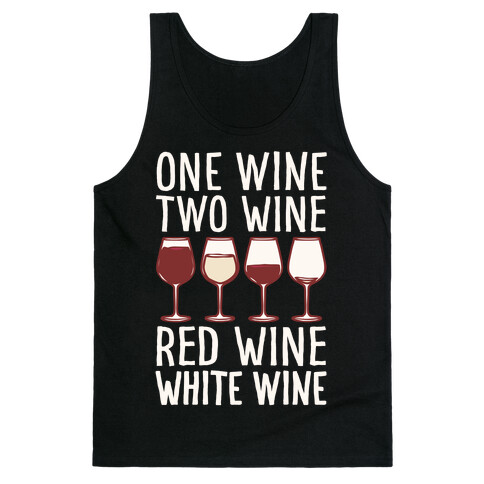 One Wine Two Wine Red Wine White Wine White Print Tank Top