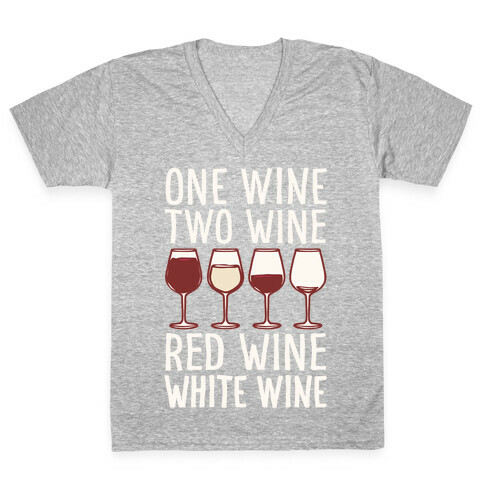 One Wine Two Wine Red Wine White Wine White Print V-Neck Tee Shirt