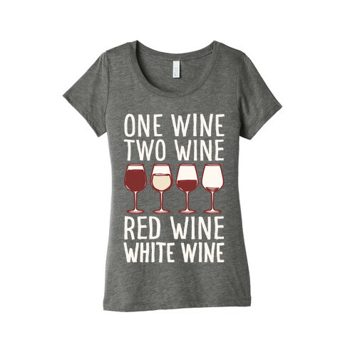 One Wine Two Wine Red Wine White Wine White Print Womens T-Shirt