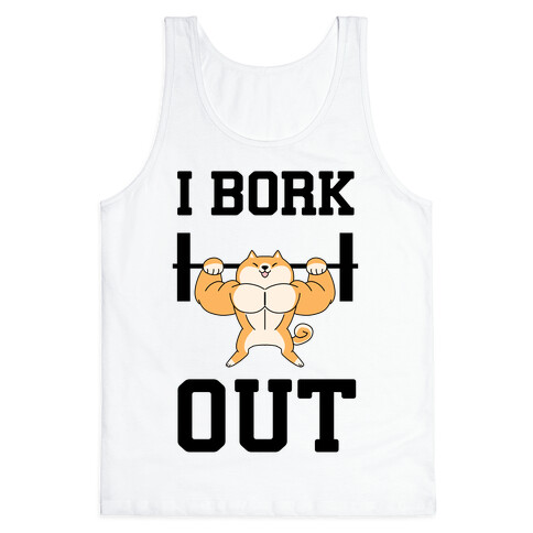 I Bork Out Tank Top