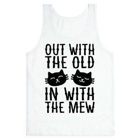 Out With The Old In With The Mew Tank Top