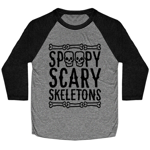 Spoopy Scary Skeletons Parody Baseball Tee