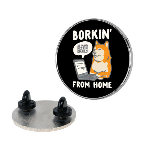 Borkin' From Home Pin