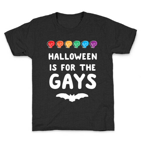 Halloween is for the Gays Kids T-Shirt