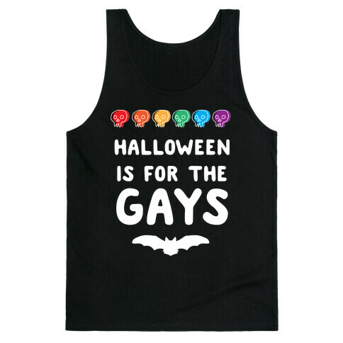 Halloween is for the Gays Tank Top