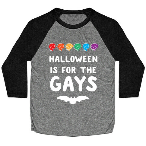 Halloween is for the Gays Baseball Tee