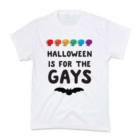 Halloween is for the Gays Kids T-Shirt