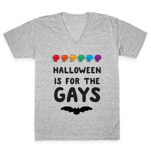 Halloween is for the Gays V-Neck Tee Shirt