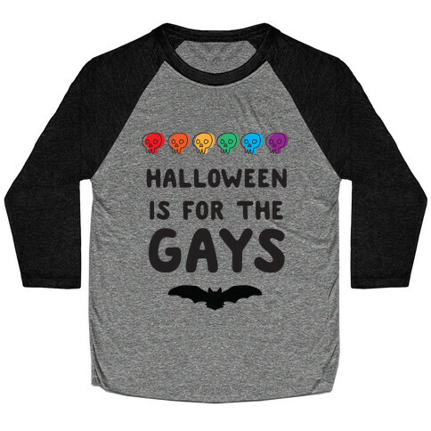 Halloween is for the Gays Baseball Tee