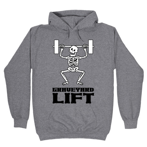 Graveyard Lift Hooded Sweatshirt