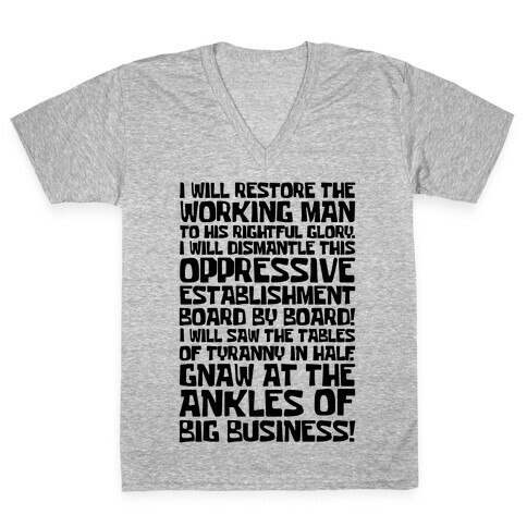 I Will Restore The Working Man To His Rightful Glory V-Neck Tee Shirt