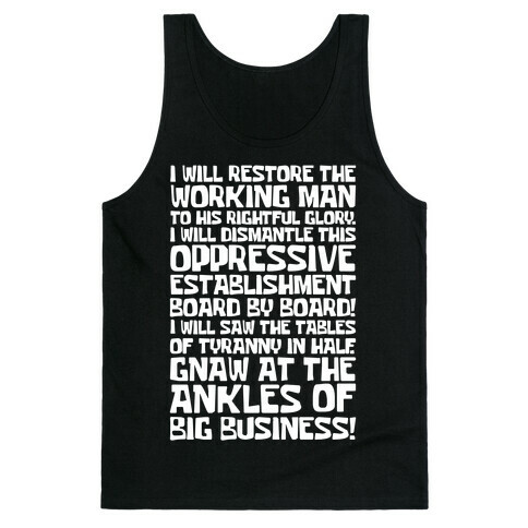 I Will Restore The Working Man To His Rightful Glory White Print Tank Top
