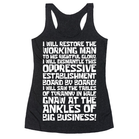 I Will Restore The Working Man To His Rightful Glory White Print Racerback Tank Top