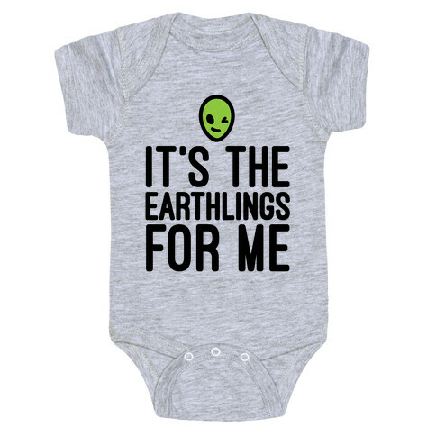 It's The Earthlings For Me Baby One-Piece