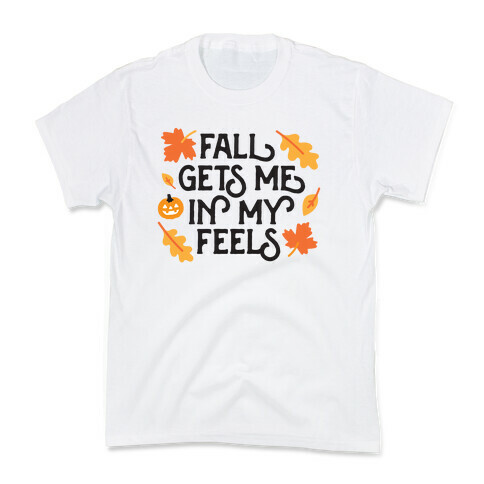 Fall Gets Me In My Feels Kids T-Shirt