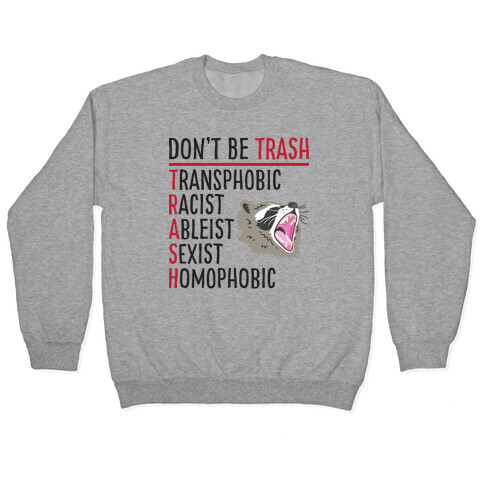 Don't Be TRASH Pullover