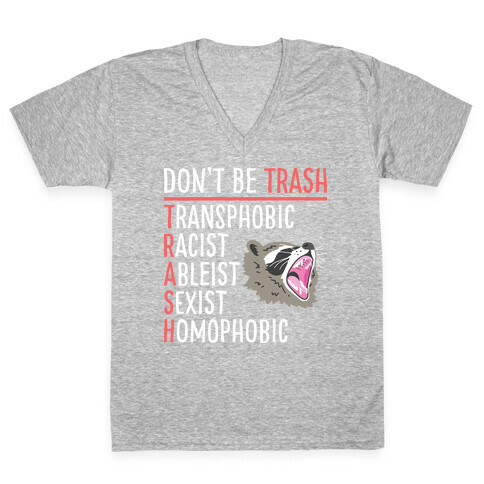 Don't Be TRASH V-Neck Tee Shirt