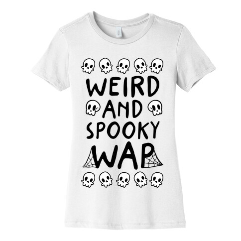 Weird And Spooky WAP Womens T-Shirt