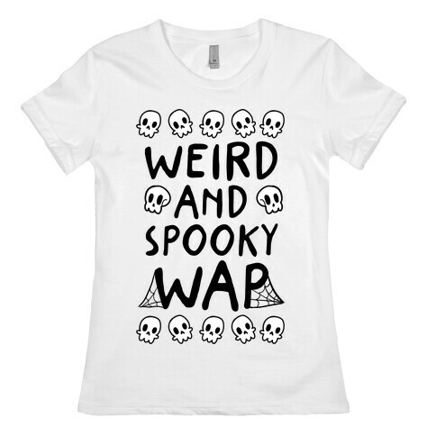 Weird And Spooky WAP Womens T-Shirt
