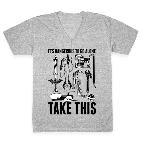 It's Dangerous to Go Alone Take This V-Neck Tee Shirt