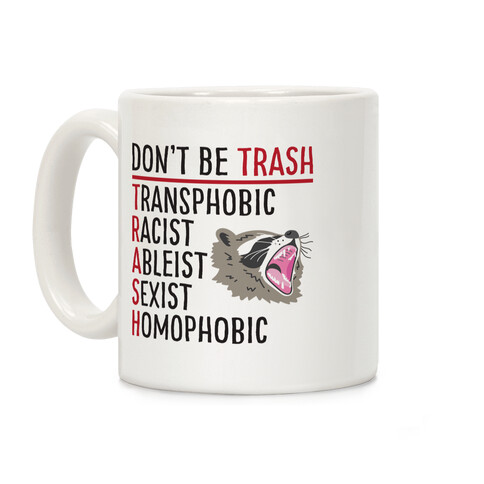 Don't Be TRASH Coffee Mug