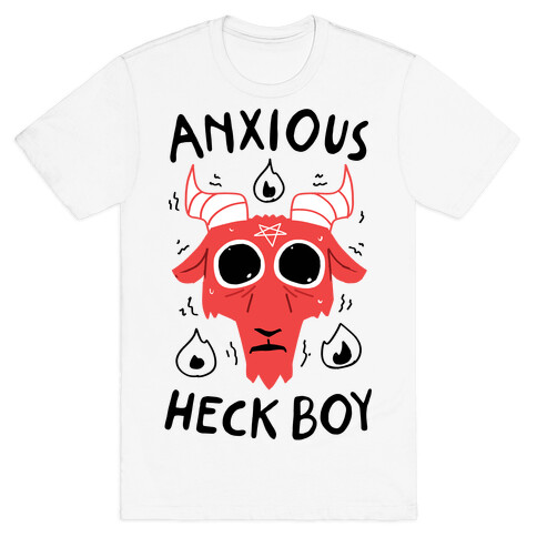 Anxious Heck Boy T-Shirt