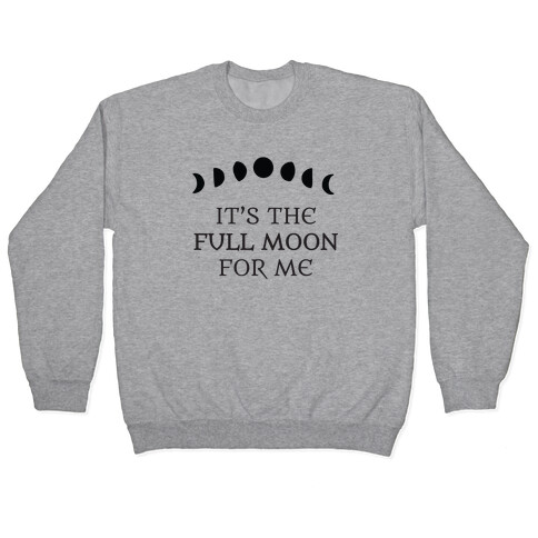 It's the Full Moon for Me Pullover
